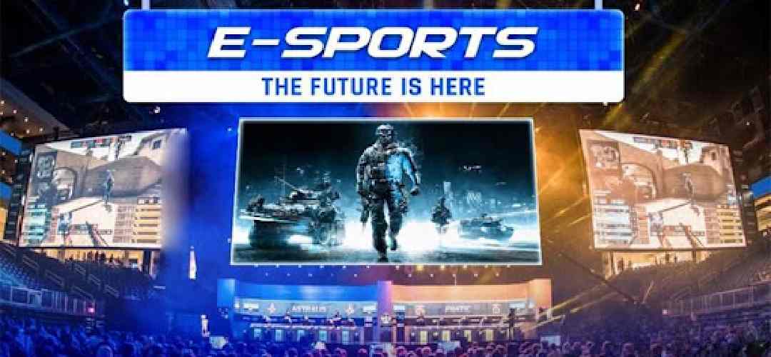 Esports là lĩnh vực mới được quan tâm nhất hiện nay 