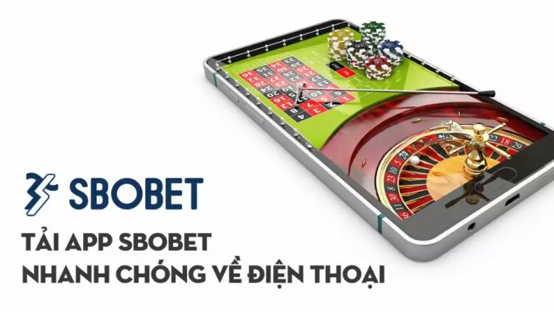 Tải app Sbobet về điện thoại đơn giản và dễ dàng